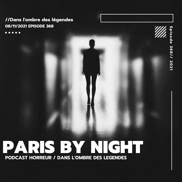Dans l'ombre des légendes-368 Paris by night...