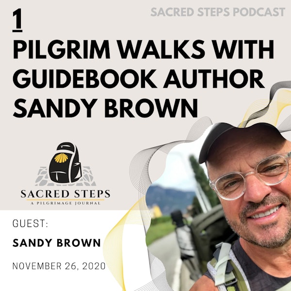 1: Interview with Camino Pilgrim & Author Sandy Brown