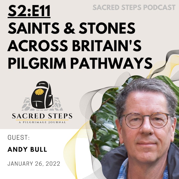 S2:E11 Saints & Stones Across Britain's Pilgrim Pathways