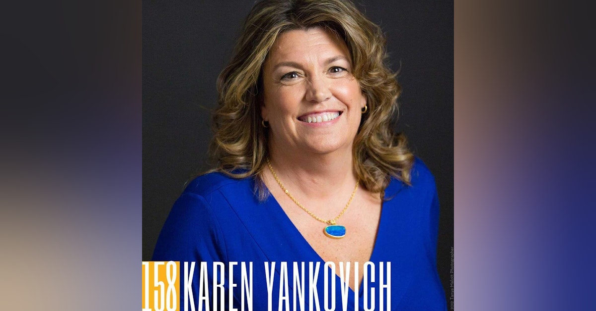 158 Karen Yankovich | Elevating Your Brand