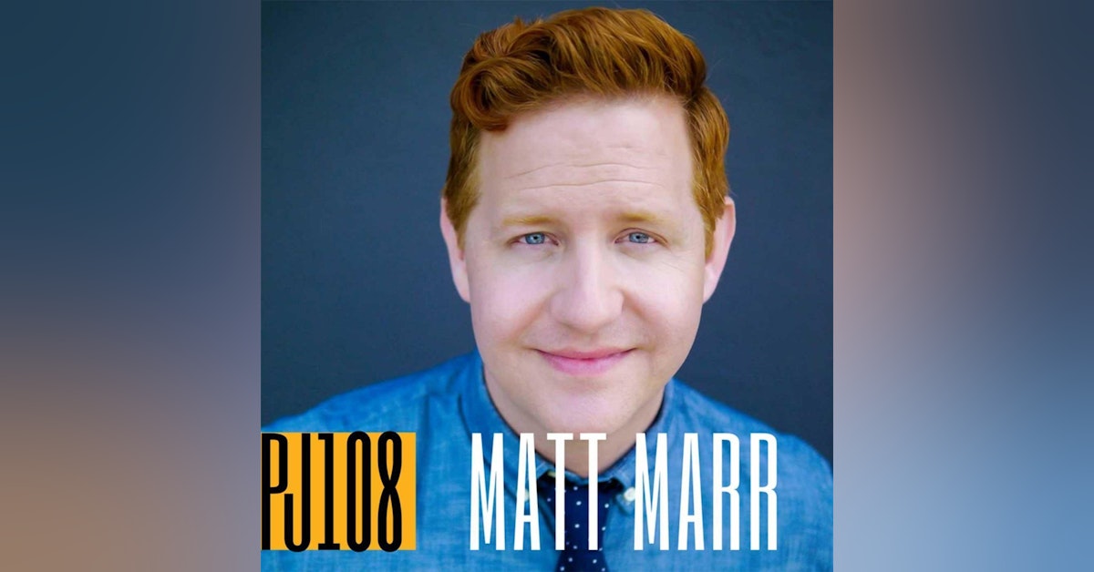 108 Matt Marr | Coming to Terms with the Critic and the Muse