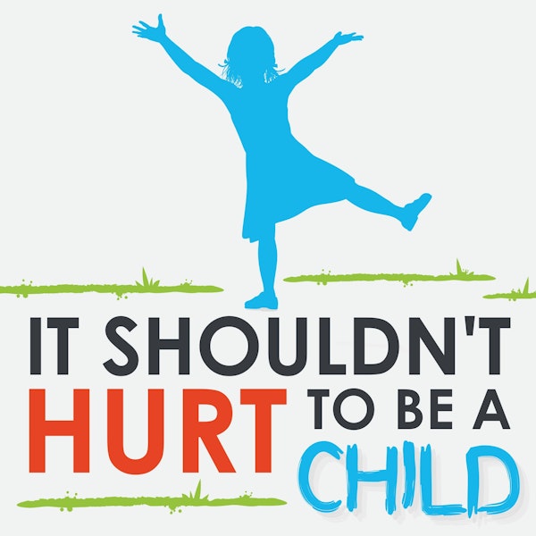 It Shouldn't Hurt to Be a Child Image