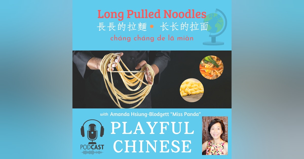 Long Pulled Noodles in Chinese with Miss Panda
