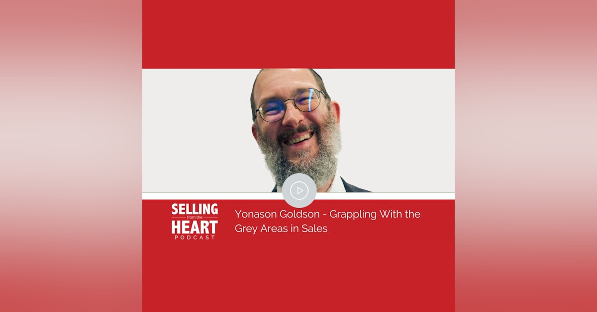 Yonason Goldson - Grappling With the Grey Areas in Sales