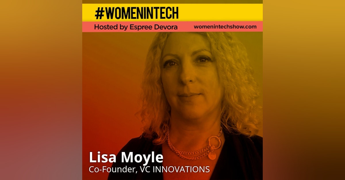 Lisa Moyle, Co-Founder of VC INNOVATIONS; Creating Content, Building Communities, and Designing Experiences: Women In Tech Lithuania