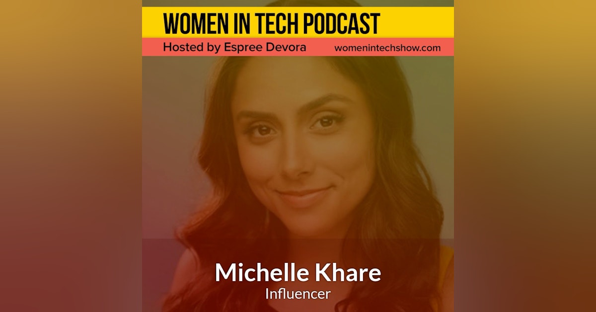 Blast From The Past: Michelle Khare, Overcoming Every And Any Fear Possible: Women in Tech Los Angeles