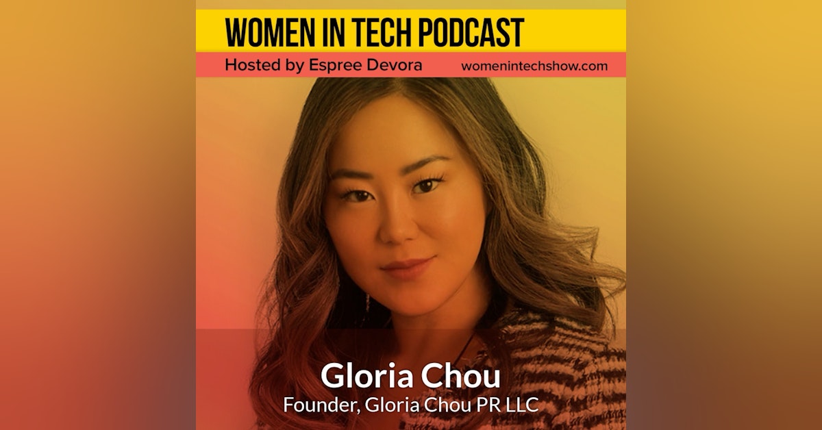 PR Consulting Featuring Gloria Chou; Show Not Tell: Women In Tech Los Angeles
