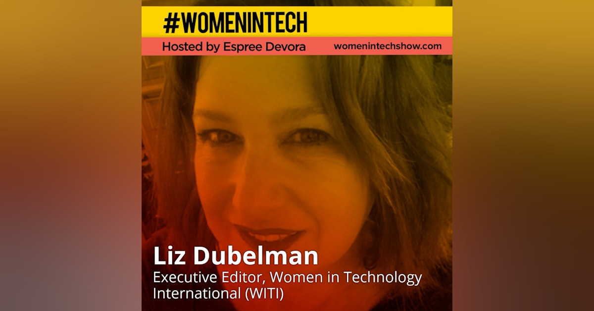 Liz Dubelman of WITI, Empowers Innovators, Inspires Students And Builds Inclusive Cultures, Globally: Women In Tech Los Angeles