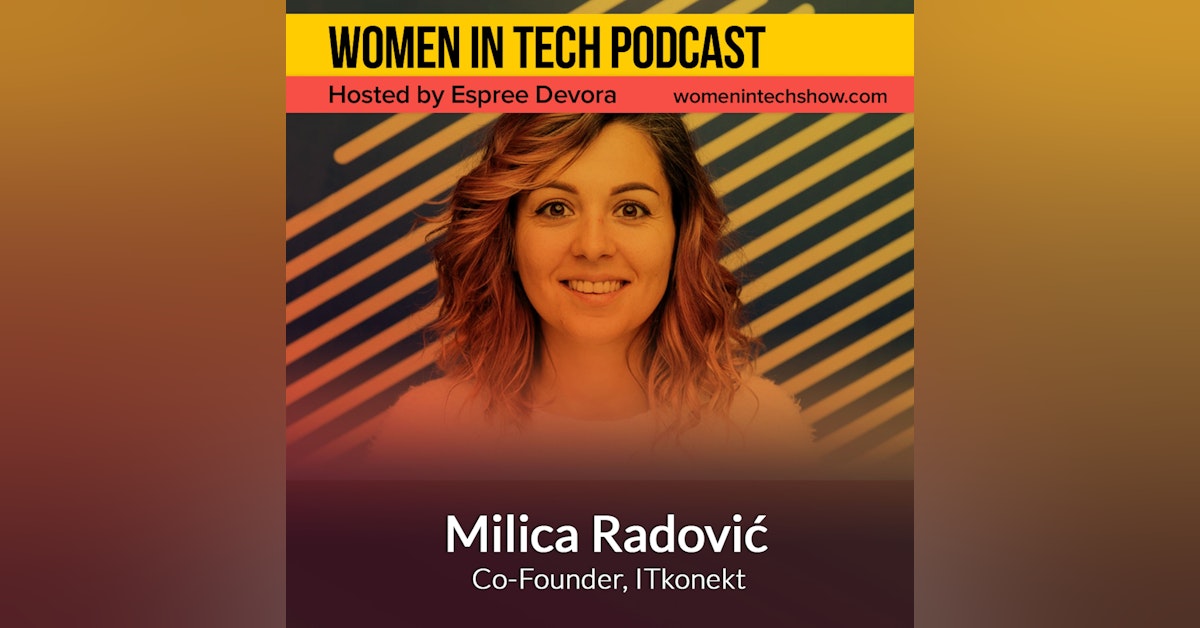 Milica Radovic of ITkonekt, Whole IT Scene On One Place: Women in Tech Serbia