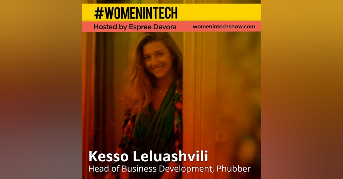 Kesso Leluashvili, Head of Business Development at Phubber; Connecting Buyers and Sellers Through a Digital Marketplace: Women In Tech Georgia