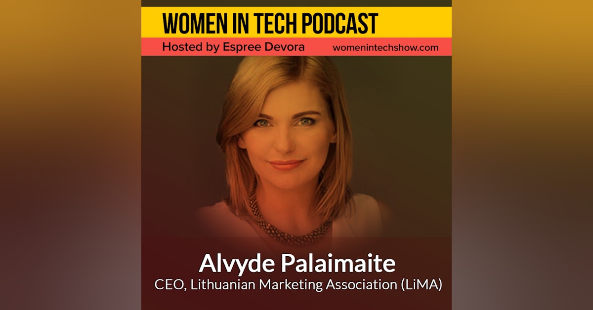 Alvyde Palaimaite of Lithuanian Marketing Association (LiMA), Bringing Together Marketing And Communication Specialists: Women In Tech Lithuania