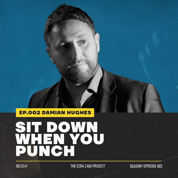 Damian Hughes — Sit Down When You Punch