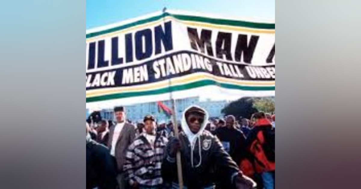 Episode 44, Part 2: Should There Be Another Million Man March?