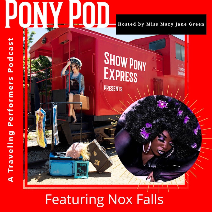 Pony Pod - A Traveling Performers Podcast Featuring Nox Falls