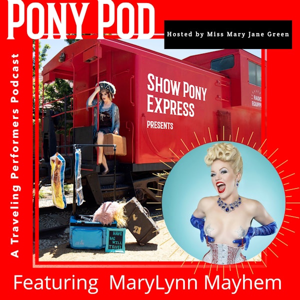 Pony Pod - A Traveling Performers Podcast Featuring MaryLynn Mayhem Image