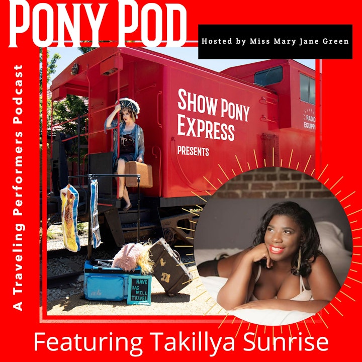 Pony Pod - A Traveling Performers Podcast featuring Takillya Sunrise