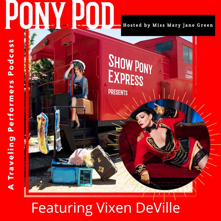 Pony Pod - A Traveling Performers Podcast Featuring Vixen DeVille