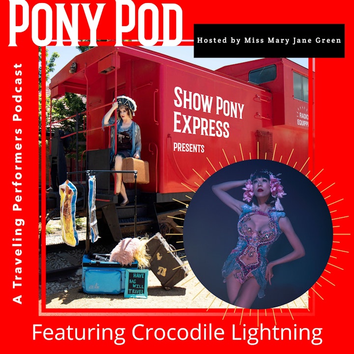 Pony Pod - A Traveling Performers Podcast featuring Crocodile Lightning