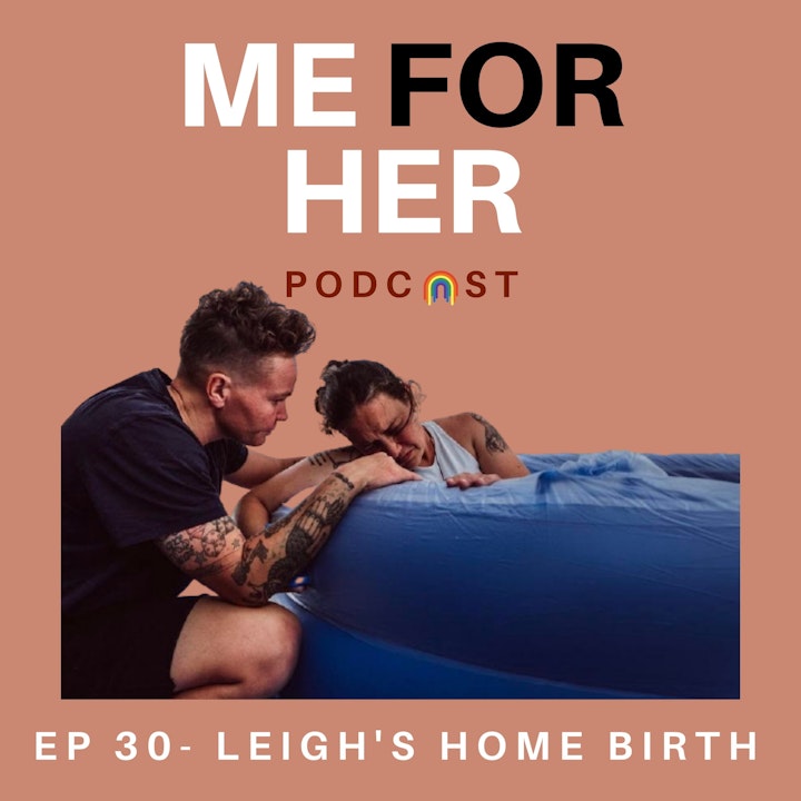 Ep 30 - Leigh's Home Birth Story