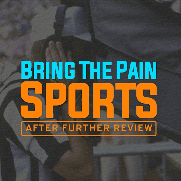 Bring The Pain Sports After Further Review: Football Hangover 3.4.22 Image