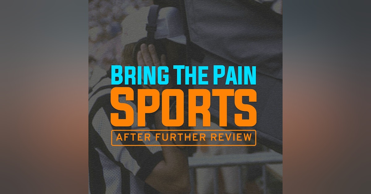 Bring The Pain Sports After Further Review: Football Hangover 3.4.22