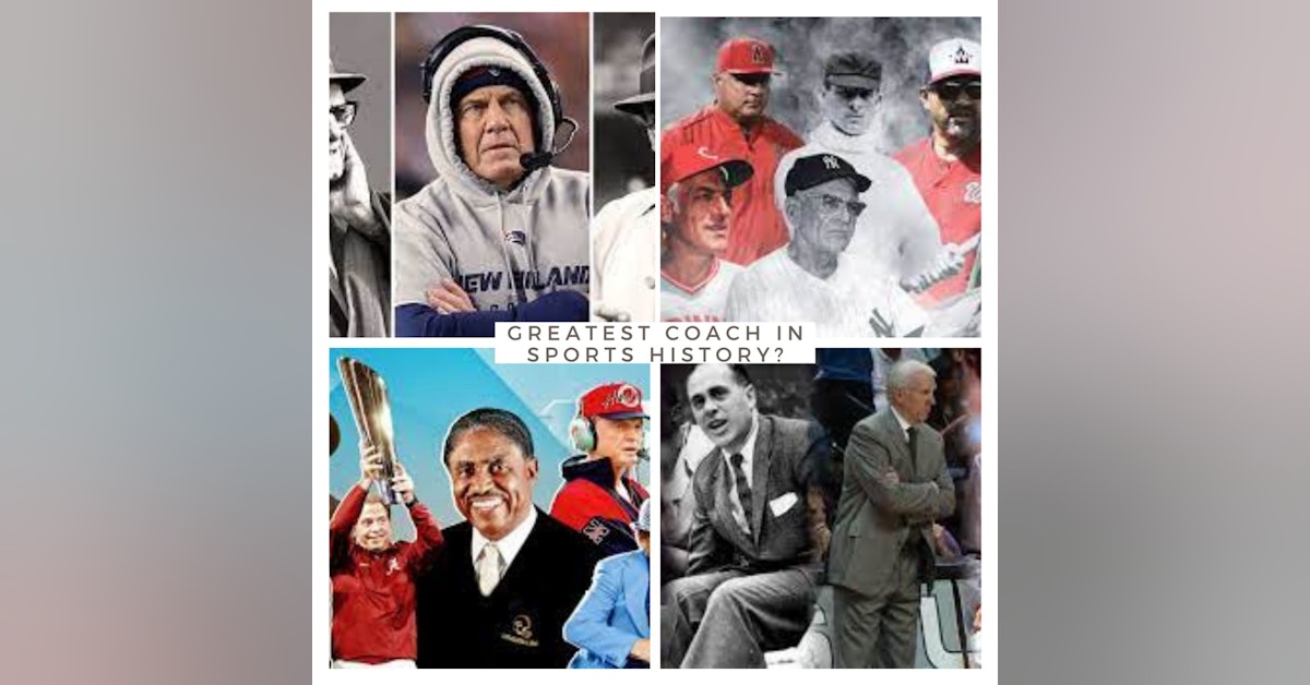 BTP Sports After Further Review: Greatest Coach in Sports History Debate