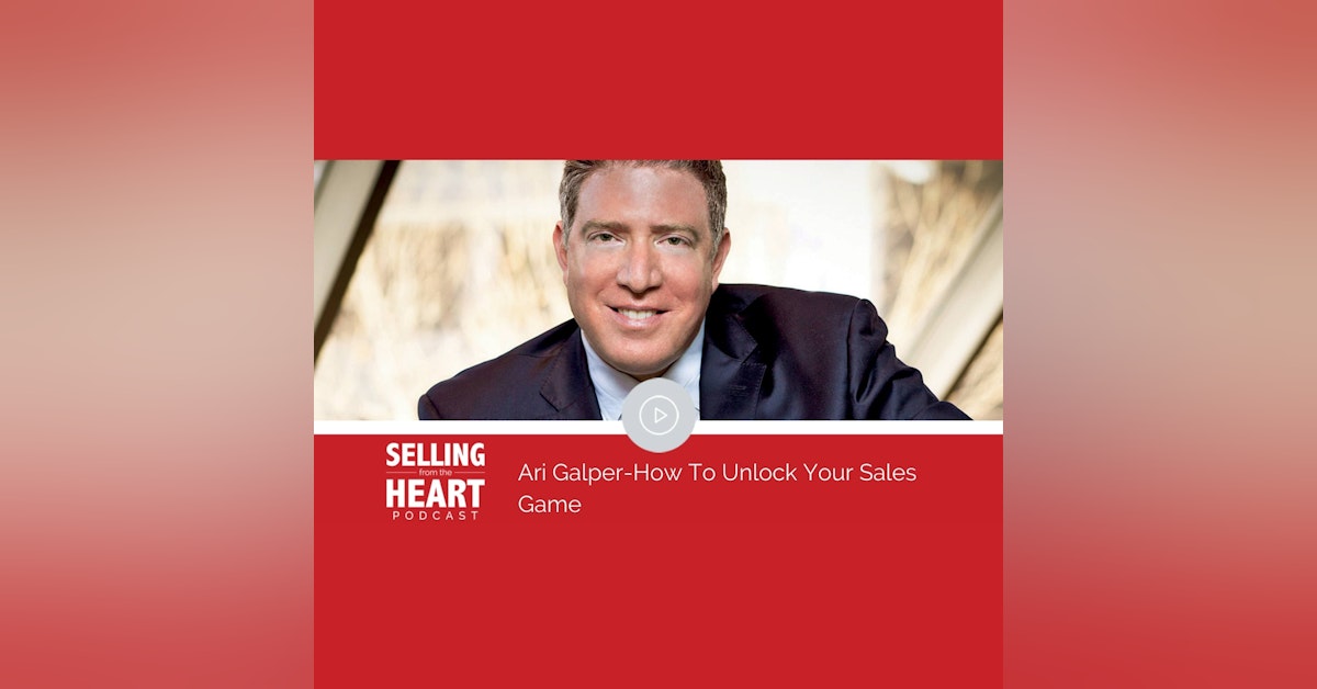 Ari Galper-How To Unlock Your Sales Game