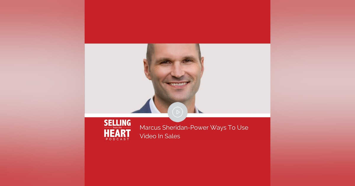 Marcus Sheridan-Power Ways To Use Video In Sales