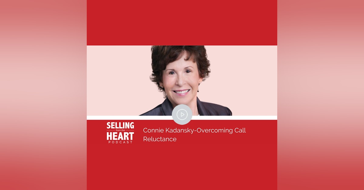 Connie Kadansky-Overcoming Call Reluctance