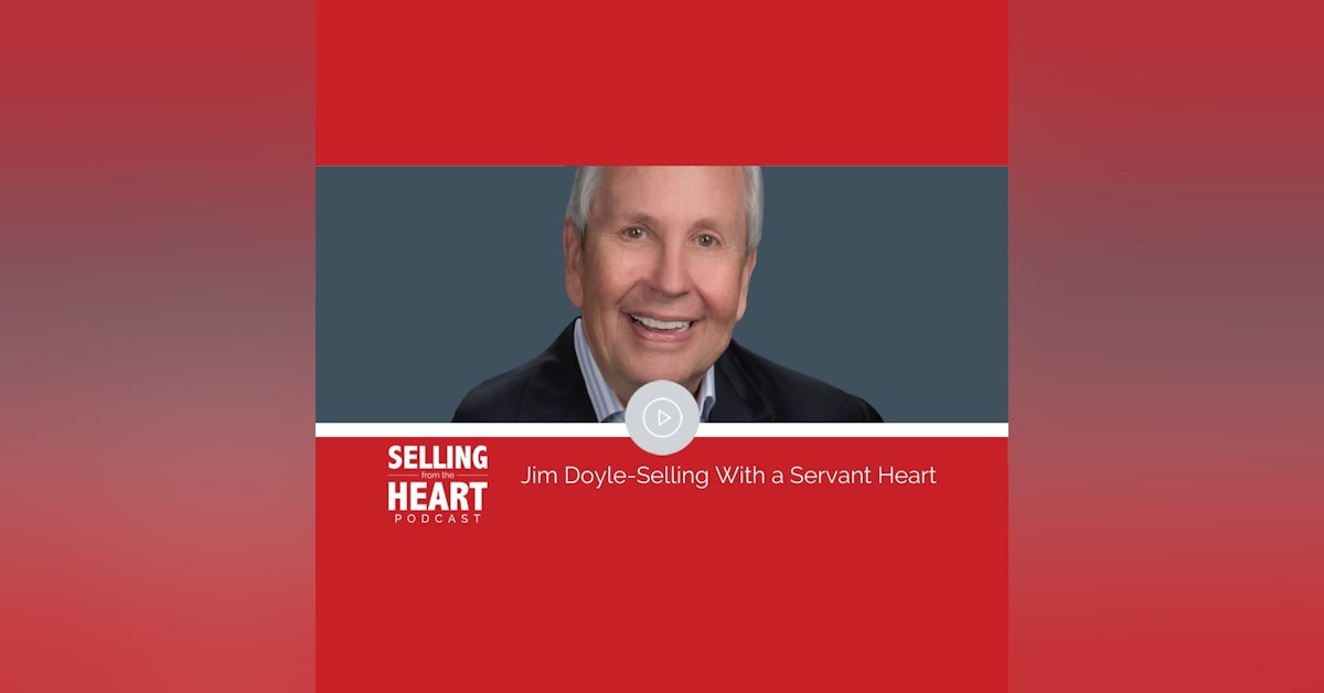 Jim Doyle-Selling With a Servant Heart