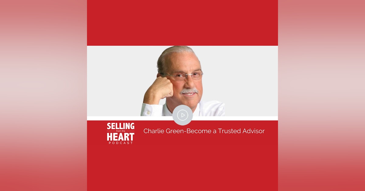 Charlie Green-Become a Trusted Advisor