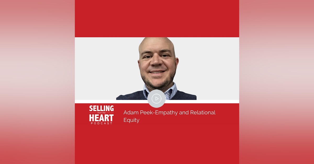 Adam Peek-Empathy and Relational Equity