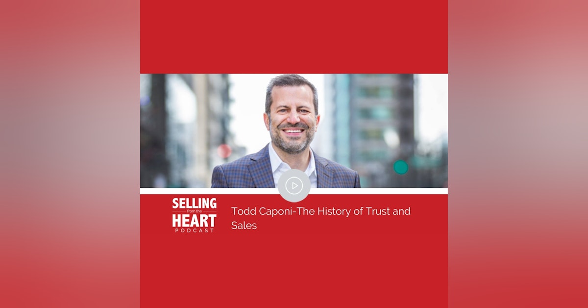 Todd Caponi-The History of Trust and Sales