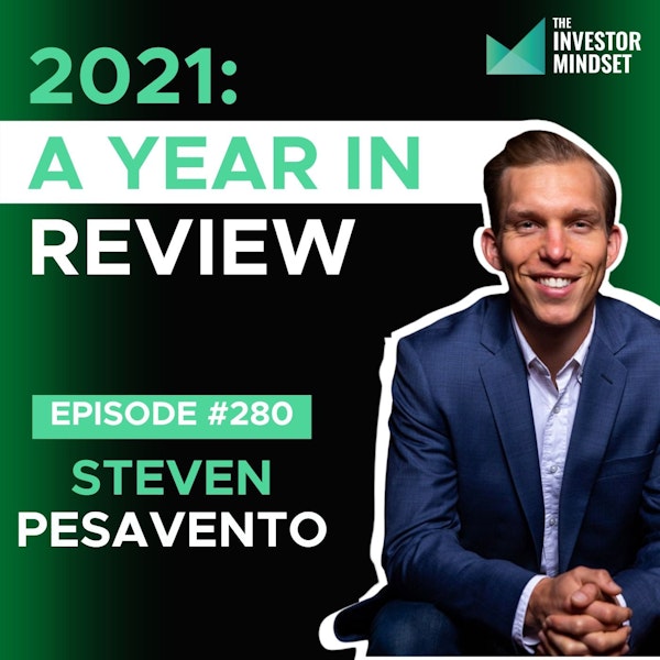 E280 - 2021: A Year In Review - Steven Pesavento