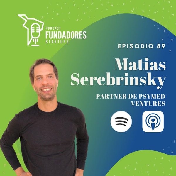 Matias Serebrinsky 🇦🇷 | Psymed Ventures | Inversiones Psicodélicas | Ep. 89 Image