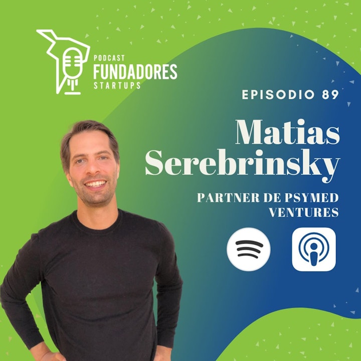 Matias Serebrinsky 🇦🇷 | Psymed Ventures | Inversiones Psicodélicas | Ep. 89