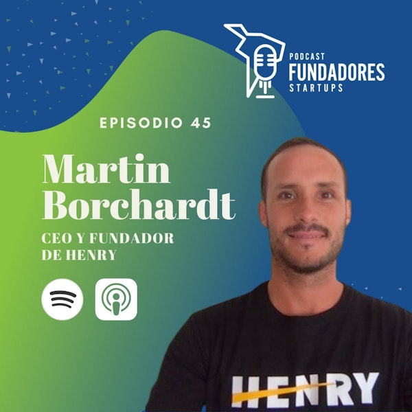 Martín Borchardt | Henry | Programando tu futuro | Ep. 45 Image