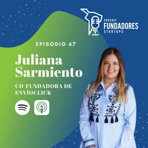 Juliana Sarmiento | Envíoclick | Aquí se aprende en la cancha | Ep. 67 Image