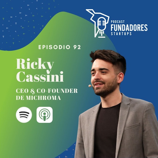 Ricky Cassini 🇦🇷 | Michroma | Como convertirte en CEO de Sillicon Valley | Ep. 92 Image