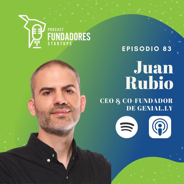 Juan Rubio 🇪🇸| Genial.ly | Un emprendedor no es lo mismo que un empresario| Ep. 83 Image