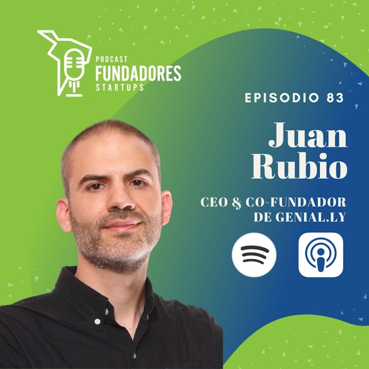 Juan Rubio 🇪🇸| Genial.ly | Un emprendedor no es lo mismo que un empresario| Ep. 83