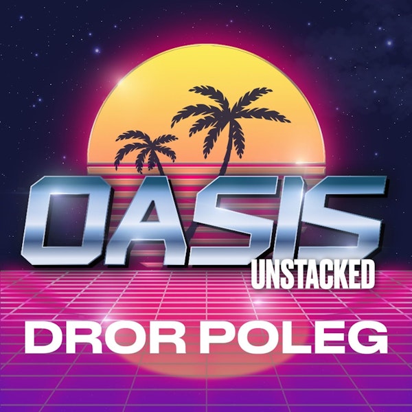 Oasis Unstacked | Dror Poleg - The TINA Economy, Risk is a Meme, and the Ponzi Career