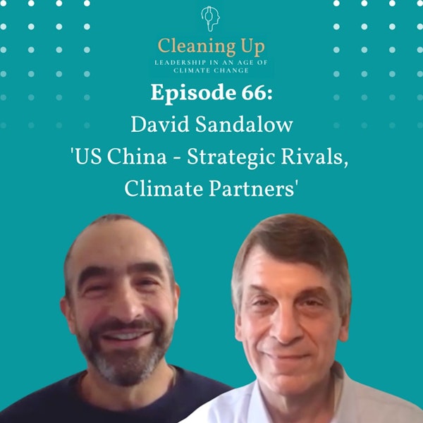 Ep66: David Sandalow 'US China - strategic rivals, climate partners' Image