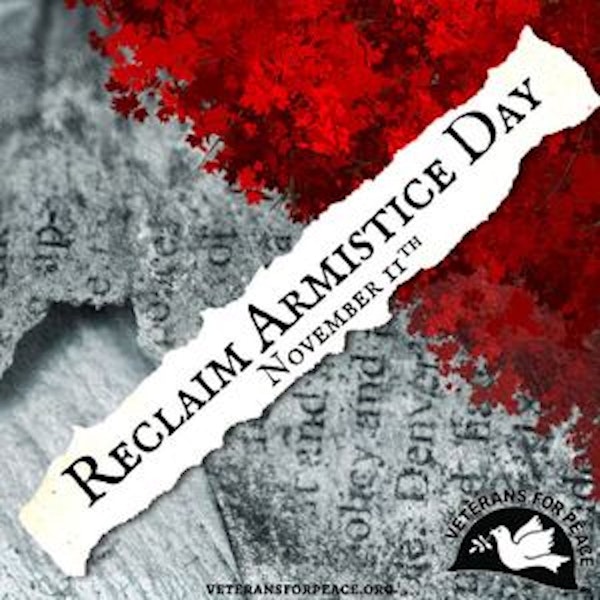 Reclaim Armistice Day with David Swanson #UnmaskMilitarism