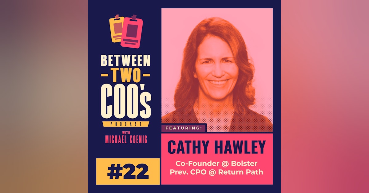Return Path Chief People Officer, Co-Author of Startup CxO, & Bolster Co-Founder, Cathy Hawley shares the secret ingredients to build a fantastic company culture