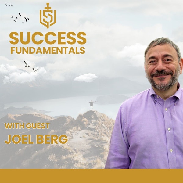 Finding A Purpose Bigger Than Yourself with Joel Berg Image
