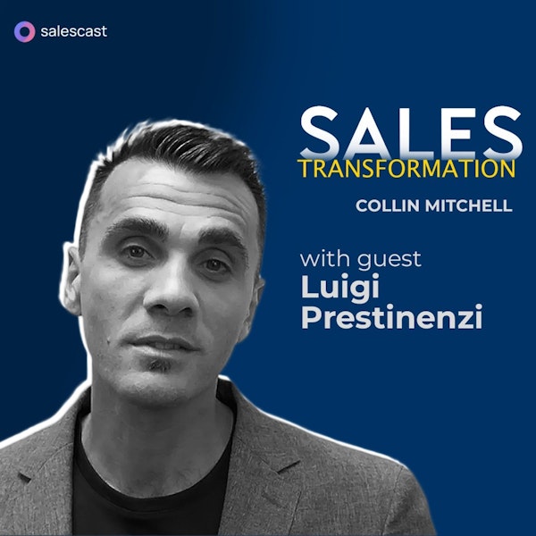 #267 S2 Episode 136 - Being Told He Can't Sell to Closing 20M with Luigi Prestinenzi Image