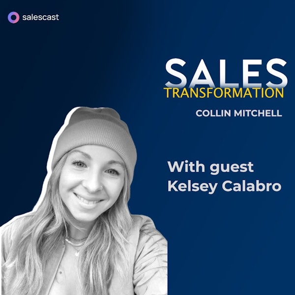 #231 S2 Episode 100 - The Path Of SDR To CSM with Kelsey Calabro