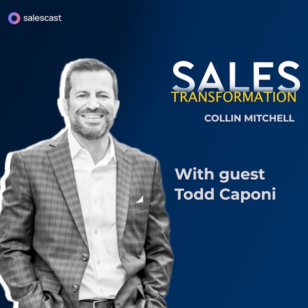 #209 S2 Episode 78 - Using Transparency to Loose Fast & Win More Deals with Todd Caponi Image
