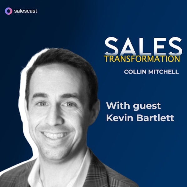 #226 S2 Episode 95 - Staring In Commission Only Sales To Cybersecurity Sales with Kevin Bartlett Image